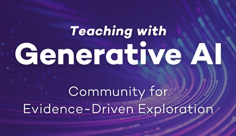 Teaching with GAI: Community for Evidence-Driven Exploration in white type on a purple background featuring brightly colored lights moving from left to top right in a swooping, upward arc.