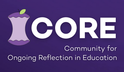 Image of a graphic purple apple core on a dark purple background with the words CORE, Community for Ongoing Reflection in Education