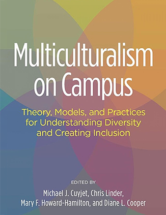 Book cover for Multiculturalism on campus: Theory, models, and practices for understanding diversity and creating inclusion.