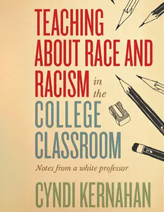 Book cover Teaching about race and racism in the college classroom : notes from a white professor