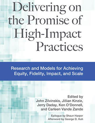 Book cover Delivering on the promise of high-impact practices: Research and models for achieving equity, fidelity, impact, and scale
