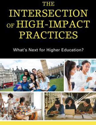 Book cover The Intersection of High-Impact Practices: What’s Next for Higher Education?