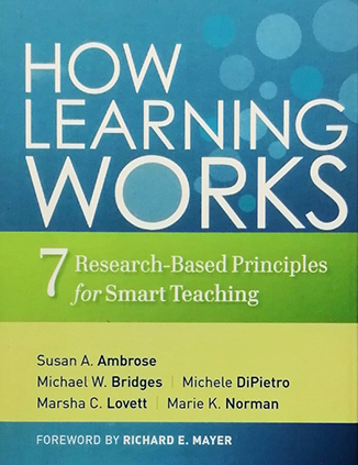 Book cover reads How Learning Works. The Jossey-Bass Higher and Adult Education Series