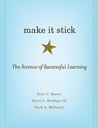 Book cover reads Make It Stick: The Science of Successful Learning
