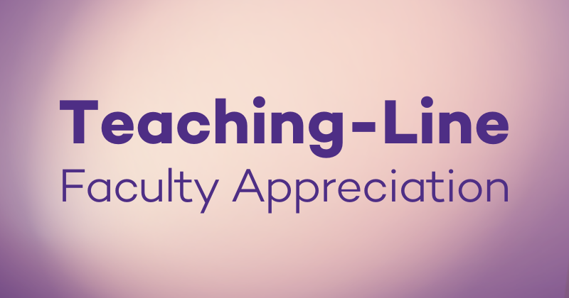Teaching-Line Faculty Appreciation in Northwestern purple text on a light purple background. The title is highlighted with a spotlight.