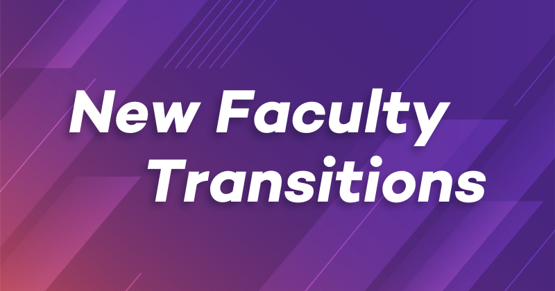 New Faculty Transitions on a purple gradient background with a slanted dashed line running left to right.