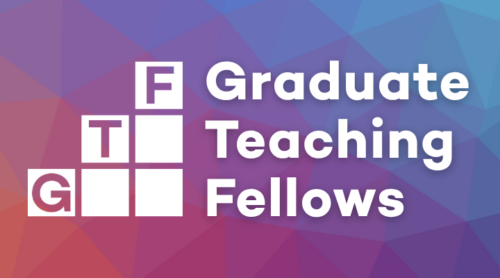 Graduate Teaching Fellows