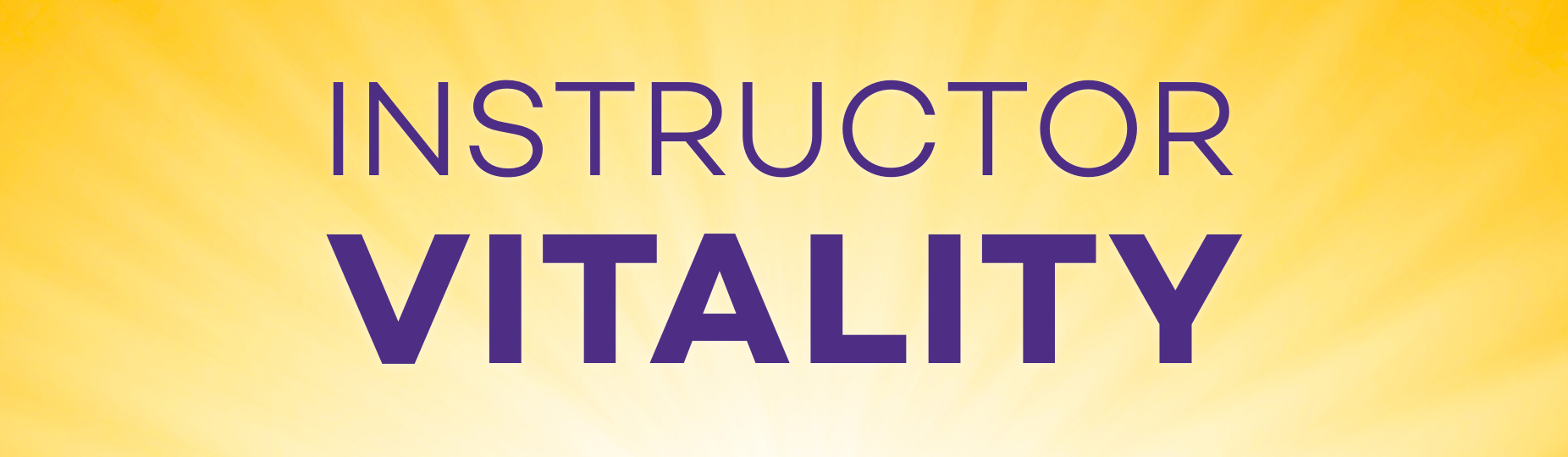 Instructor Vitality in Northwestern purple text on a background featuring a bright yellow graphic interpretation of a sunrise.