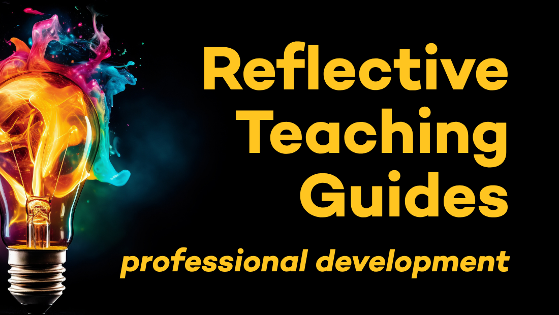 Reflective Teaching Guides, professional development