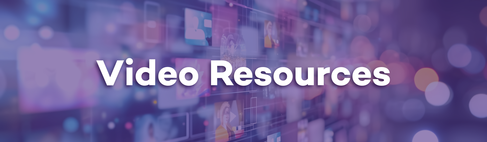 Video Resources