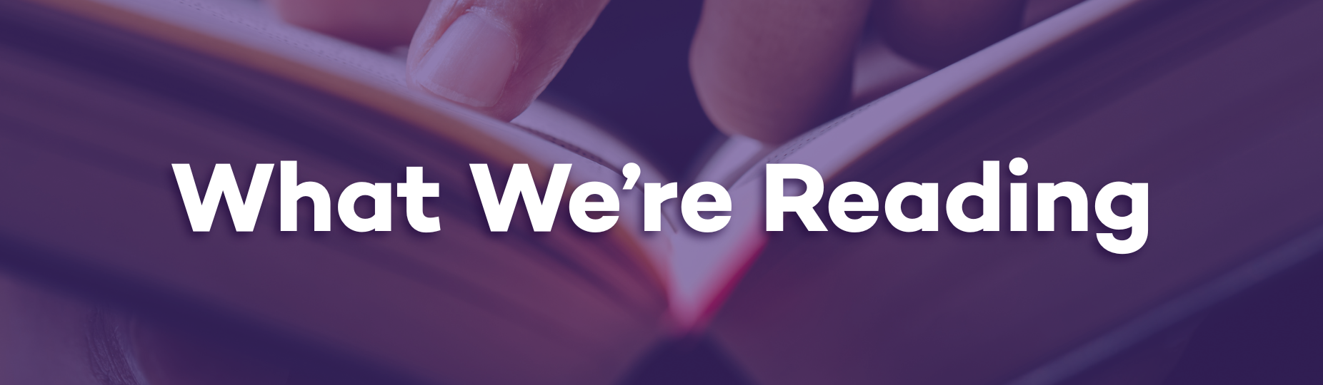 What We’re Reading