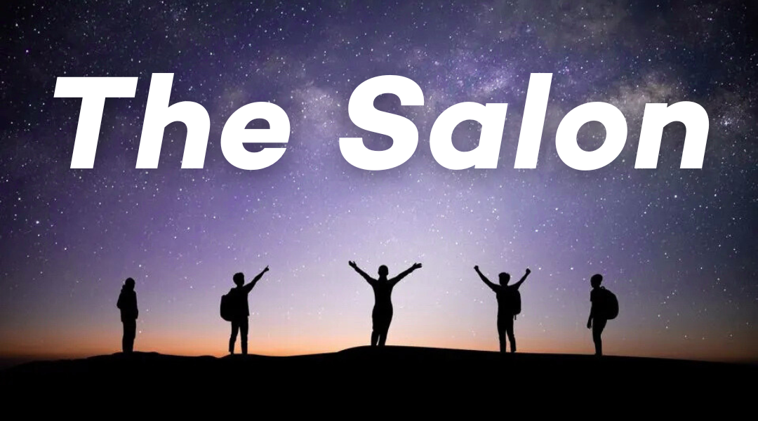 Photo of five people in silhouette looking up at a starry sky. Text reads: The Salon.