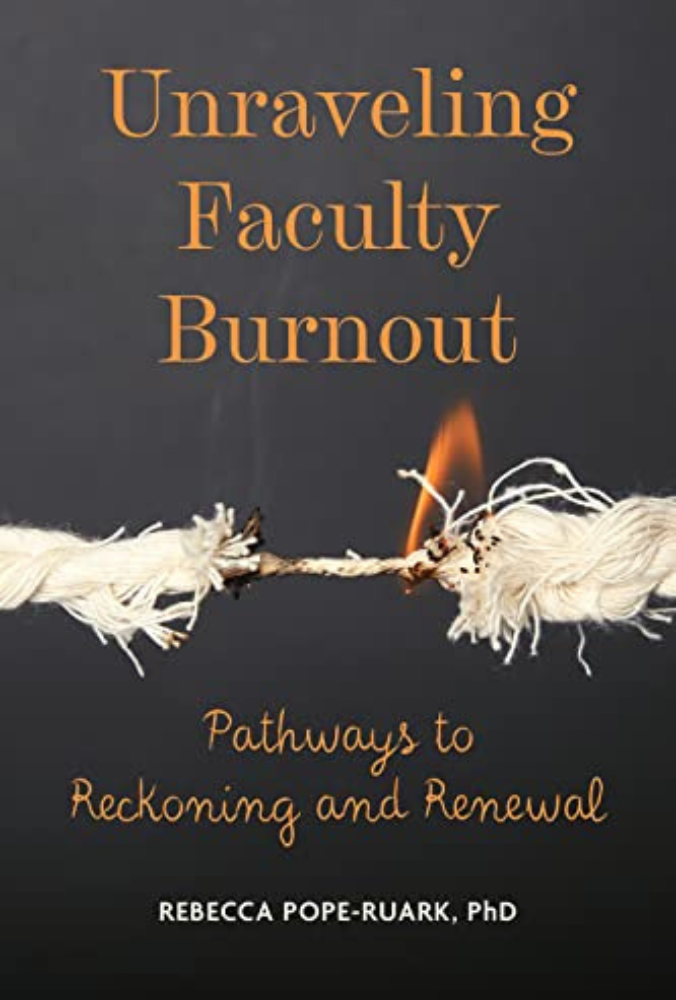 Book Cover of Unraveling Faculty Burnout